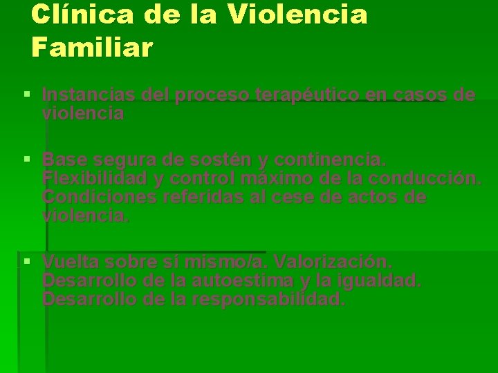 Clínica de la Violencia Familiar § Instancias del proceso terapéutico en casos de violencia