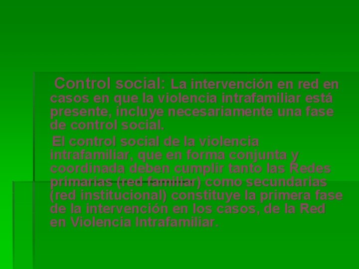  Control social: La intervención en red en casos en que la violencia intrafamiliar