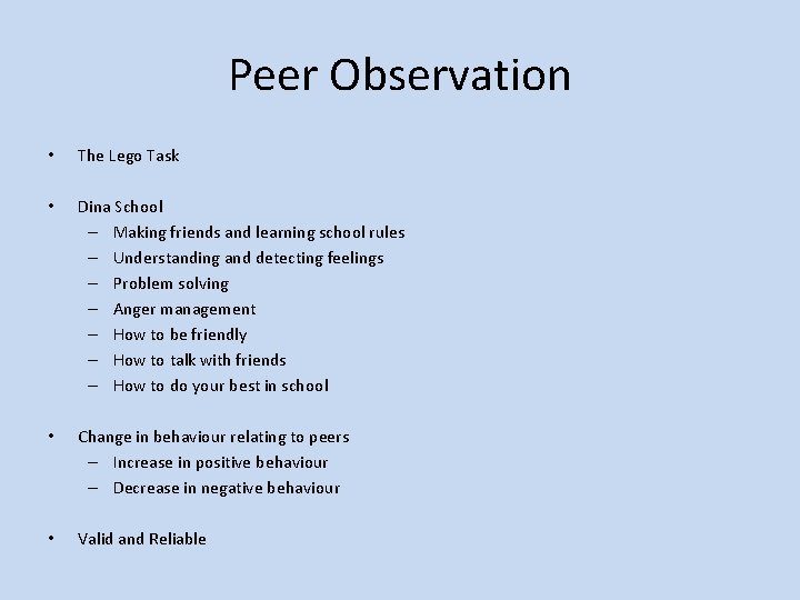 Peer Observation • The Lego Task • Dina School – Making friends and learning