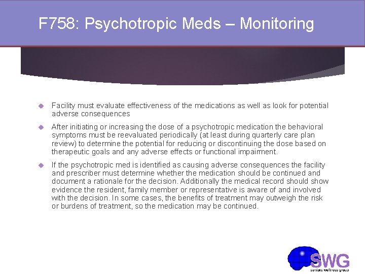 F 758: Psychotropic Meds – Monitoring Facility must evaluate effectiveness of the medications as F 758: Psychotropic Meds – Monitoring Facility must evaluate effectiveness of the medications as