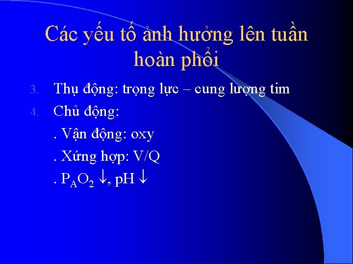 Các yếu tố ảnh hưởng lên tuần hoàn phổi Thụ động: trọng lực –