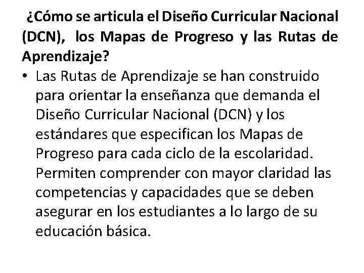  ¿Cómo se articula el Diseño Curricular Nacional (DCN), los Mapas de Progreso y