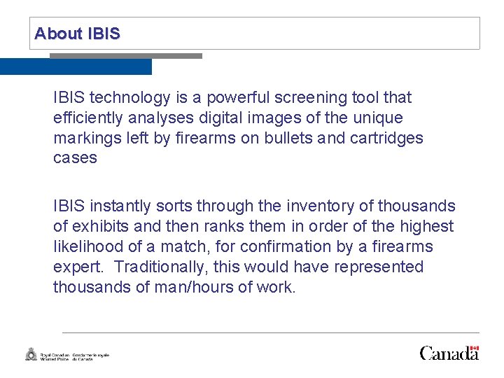 Slide 9 About IBIS technology is a powerful screening tool that efficiently analyses digital