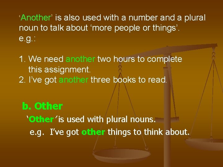 ‘Another’ is also used with a number and a plural noun to talk about