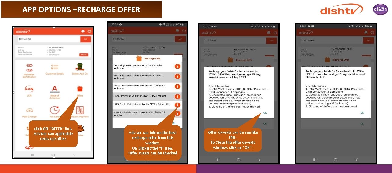 APP OPTIONS –RECHARGE OFFER click ON “OFFER” link, Advisor can applicable recharge offers Advisor