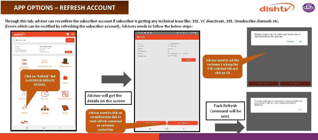 APP OPTIONS – REFRESH ACCOUNT Through this tab, advisor can reconfirm the subscriber account