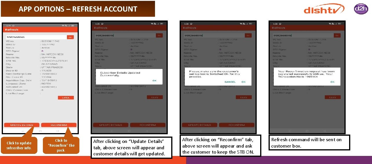 APP OPTIONS – REFRESH ACCOUNT Click to update subscriber info. Click to “Reconfirm” the