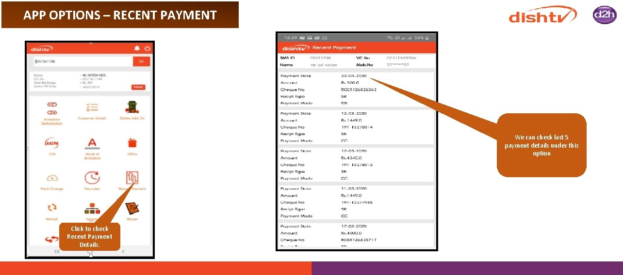 APP OPTIONS – RECENT PAYMENT We can check last 5 payment details under this