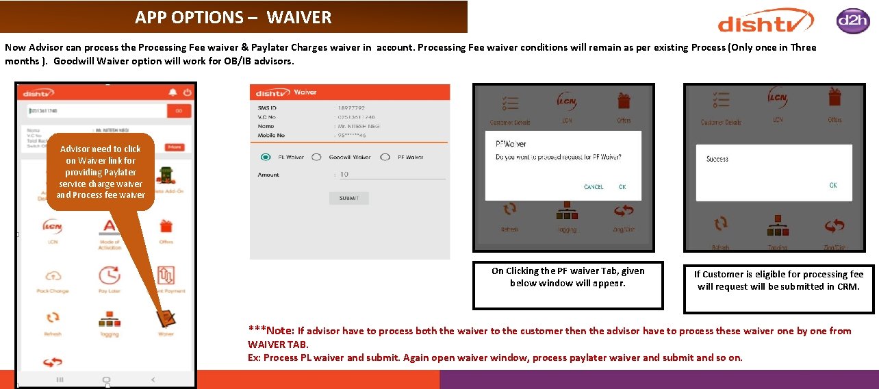 APP OPTIONS – WAIVER Now Advisor can process the Processing Fee waiver & Paylater