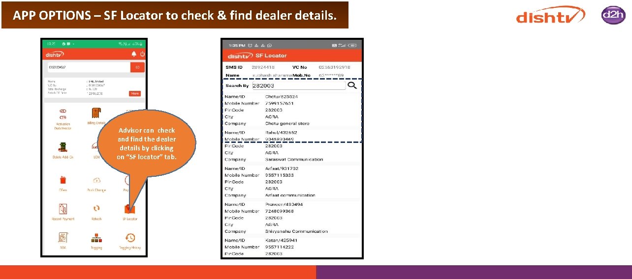 APP OPTIONS – SF Locator to check & find dealer details. Advisor can check