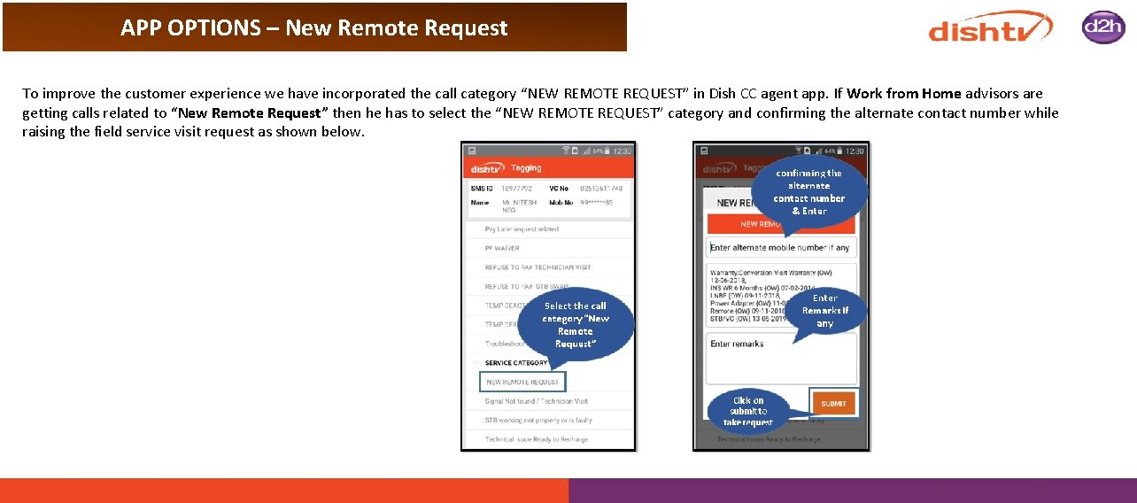 APP OPTIONS – New Remote Request To improve the customer experience we have incorporated