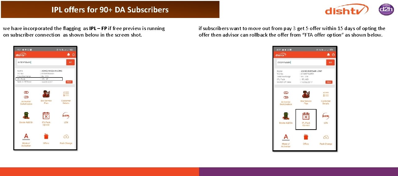 IPL offers for 90+ DA Subscribers we have incorporated the flagging as IPL –