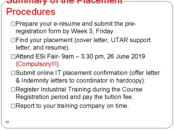 Summary of the Placement Procedures �Prepare your e-resume and submit the pre- registration form