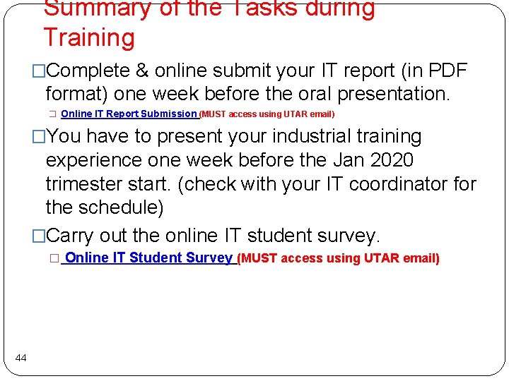 Summary of the Tasks during Training �Complete & online submit your IT report (in