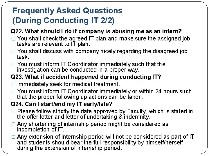 Frequently Asked Questions (During Conducting IT 2/2) Q 22. What should I do if