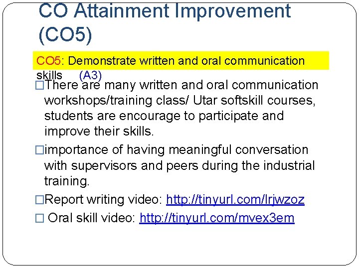 CO Attainment Improvement (CO 5) CO 5: Demonstrate written and oral communication skills (A