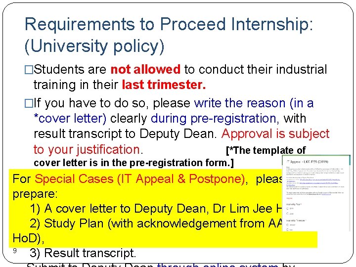 Requirements to Proceed Internship: (University policy) �Students are not allowed to conduct their industrial