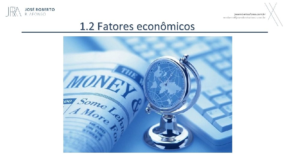 1. 2 Fatores econômicos 15 