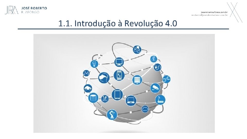 1. 1. Introdução à Revolução 4. 0 2 