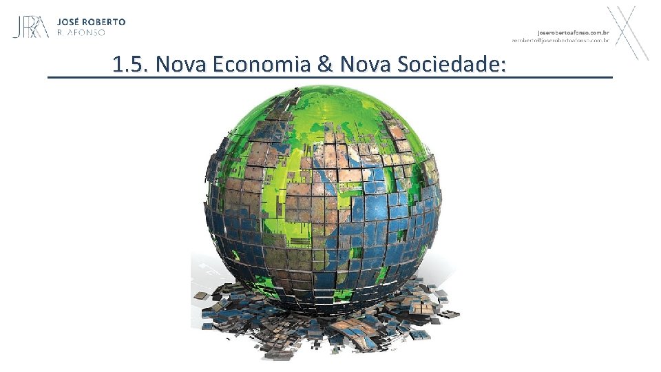 1. 5. Nova Economia & Nova Sociedade: 40 