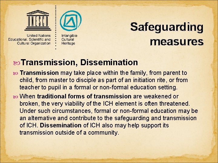 Safeguarding measures Transmission, Dissemination Transmission may take place within the family, from parent to