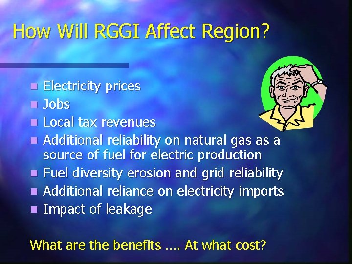 How Will RGGI Affect Region? n n n n Electricity prices Jobs Local tax