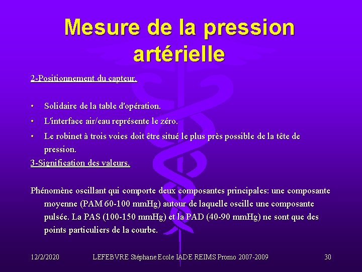 Mesure de la pression artérielle 2 -Positionnement du capteur. • Solidaire de la table