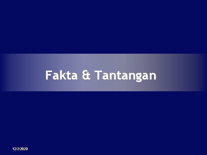 Fakta & Tantangan 12/2/2020 