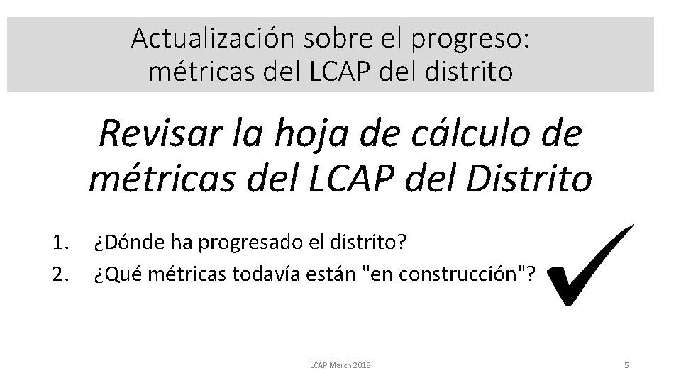 Actualización sobre el progreso: métricas del LCAP del distrito Revisar la hoja de cálculo