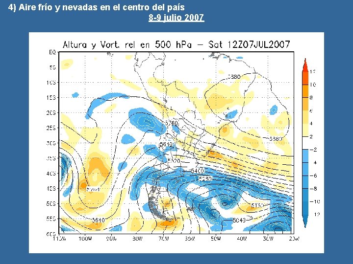 4) Aire frío y nevadas en el centro del país 8 -9 julio 2007