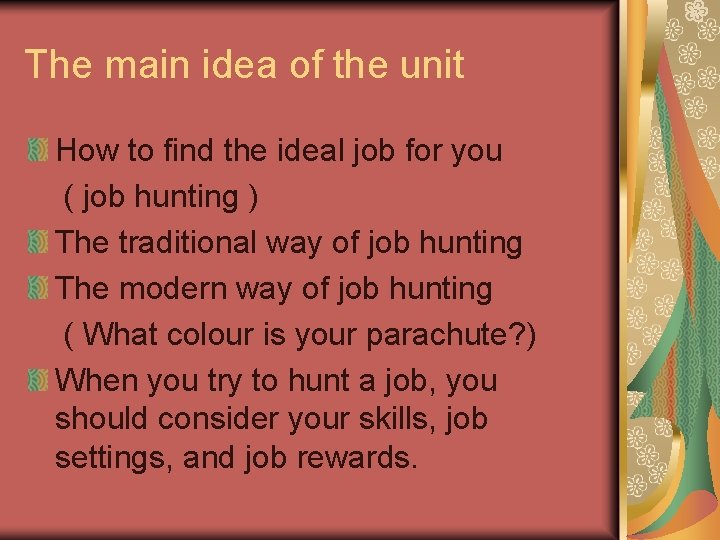 The main idea of the unit How to find the ideal job for you