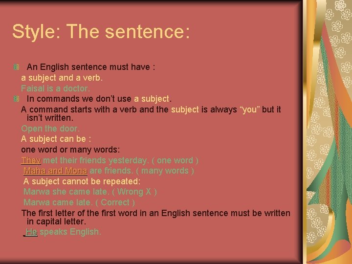 Style: The sentence: An English sentence must have : a subject and a verb.