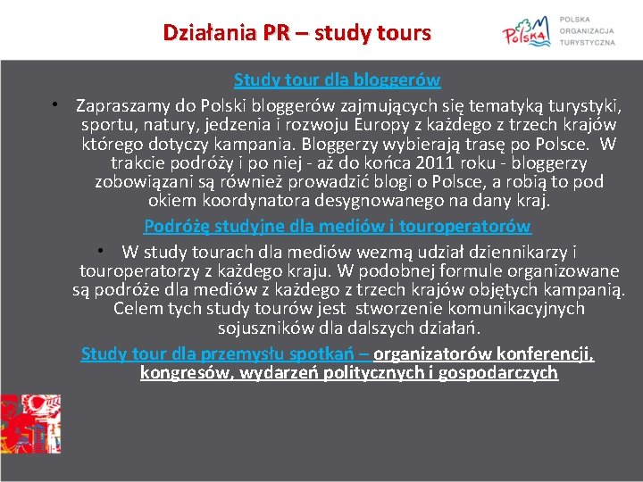 Działania PR – study tours Study tour dla bloggerów • Zapraszamy do Polski bloggerów