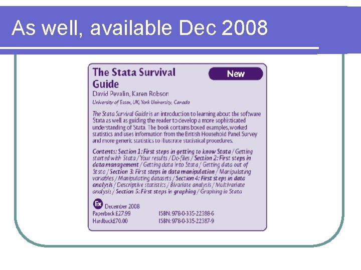 As well, available Dec 2008 