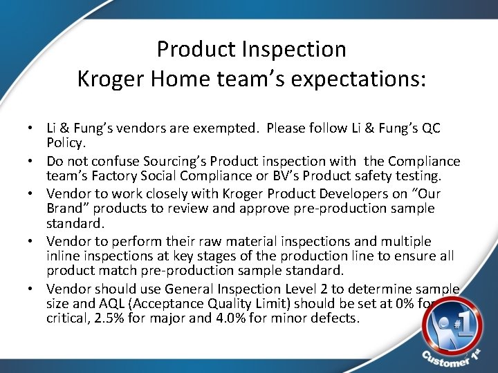 Product Inspection Kroger Home team’s expectations: • Li & Fung’s vendors are exempted. Please