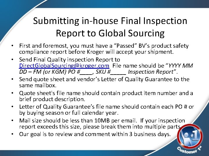 Submitting in-house Final Inspection Report to Global Sourcing • First and foremost, you must
