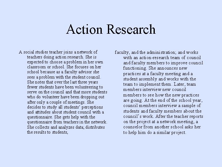 Action Research A social studies teacher joins a network of teachers doing action research.