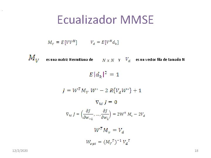 . Ecualizador MMSE es una matriz Hermitiana de 12/2/2020 y es un vector fila