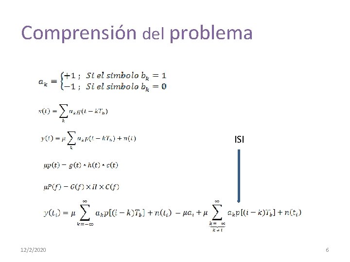 Comprensión del problema ISI 12/2/2020 6 