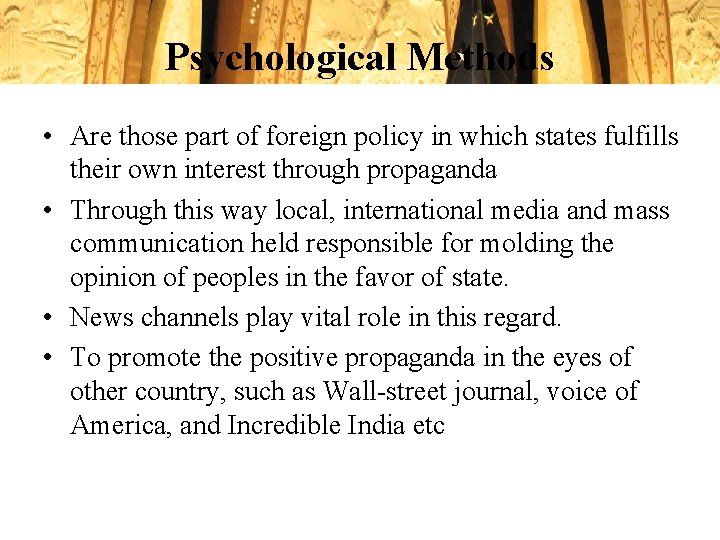 Psychological Methods • Are those part of foreign policy in which states fulfills their Psychological Methods • Are those part of foreign policy in which states fulfills their