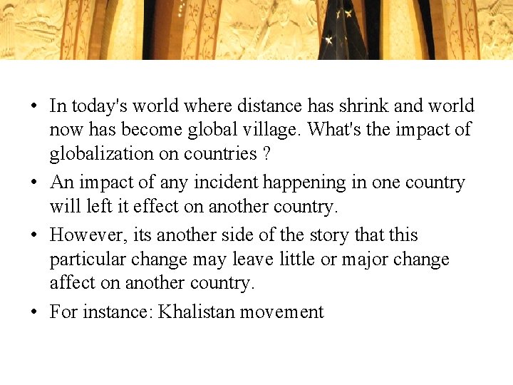 • In today's world where distance has shrink and world now has become • In today's world where distance has shrink and world now has become