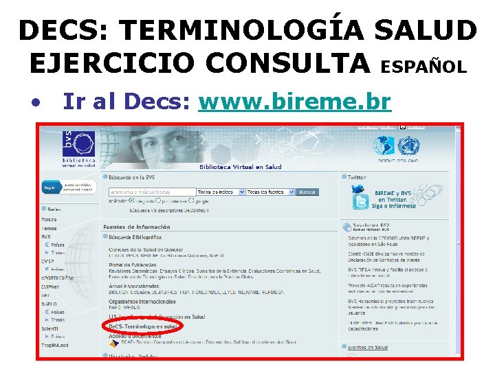 DECS: TERMINOLOGÍA SALUD EJERCICIO CONSULTA ESPAÑOL • Ir al Decs: www. bireme. br 