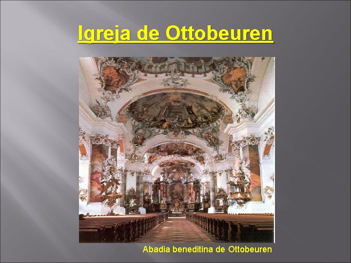 Igreja de Ottobeuren Abadia beneditina de Ottobeuren 