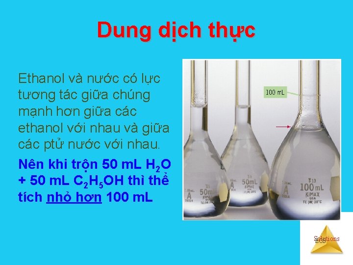 Dung dịch thực Ethanol và nước có lực tương tác giữa chúng mạnh hơn