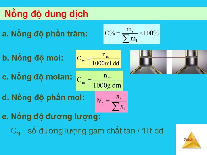 Nồng độ dung dịch a. Nồng độ phần trăm: b. Nồng độ mol: c.