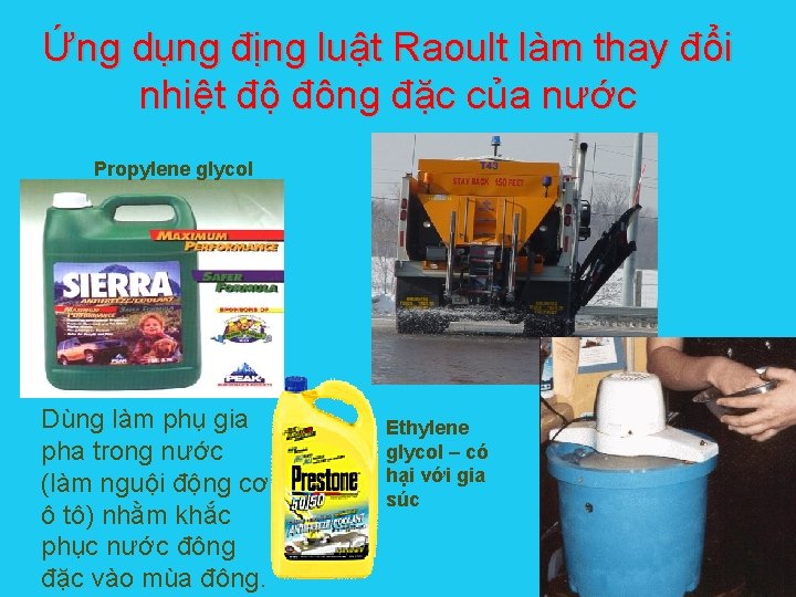 Ứng dụng địng luật Raoult làm thay đổi nhiệt độ đông đặc của nước
