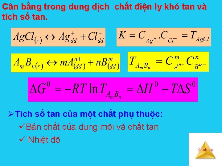 Cân bằng trong dung dịch chất điện ly khó tan và tích số tan.