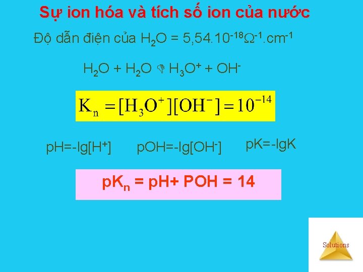 Sự ion hóa và tích số ion của nước Độ dẫn điện của H