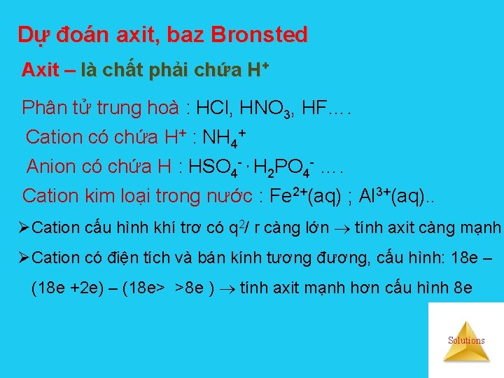 Dự đoán axit, baz Bronsted Axit – là chất phải chứa H+ Phân tử