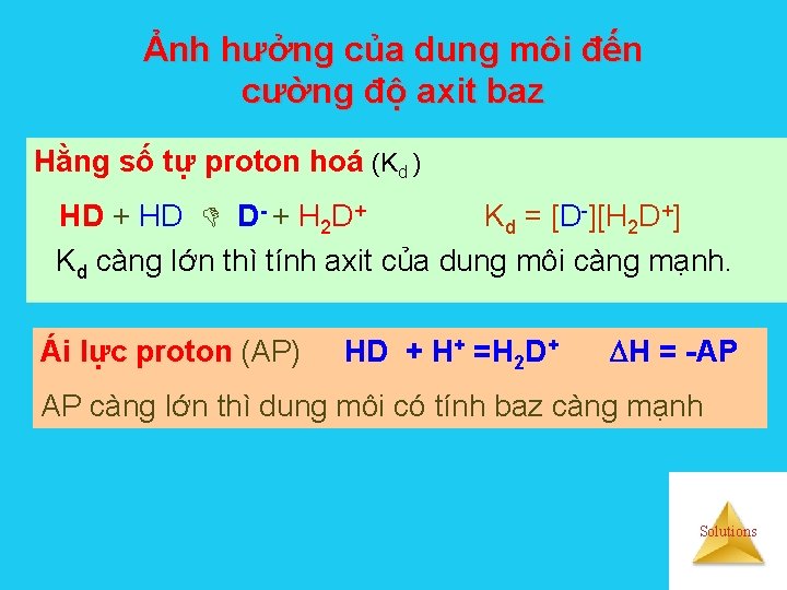 Ảnh hưởng của dung môi đến cường độ axit baz Hằng số tự proton